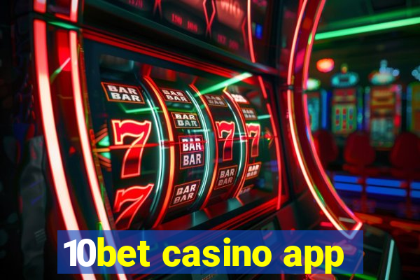 10bet casino app